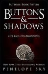 Buttons and Shadows: A Forbidden Dark Romance (Beyond Buttons Series Book 15)