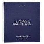 Eleven Madison Park: The Next Chapter, Revised and Unlimited Edition: [A Cookbook]