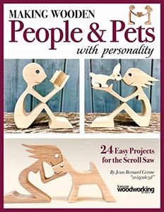 Making Wooden People & Pets with Personality: 24 Easy Projects for the Scroll Saw (Fox Chapel Publishing) Full-Size Patterns for Beginners and Intermediate Scrollers to Create Handmade Gifts in Wood