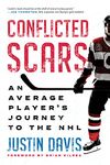 Conflicted Scars: An Average Player’s Journey to the NHL