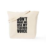 CafePress Don't Make Me Use My Teacher Voice Tote Bag Natural Canvas Tote Bag, Reusable Shopping Bag