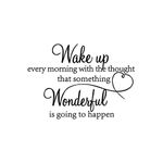 AWSN Wake up Every Morning with The Thought That Something Wonderful is Going to Happen Vinyl Wall Decals Sayings Art Lettering Wall Stickers for Bedroom Living Room Inspirational Wall Decals