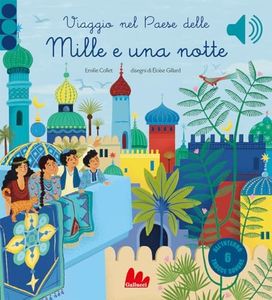 Viaggio nel paese delle mille e una notte. Ediz. a colori