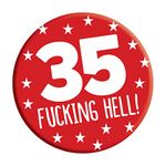 LimaLima 35th Birthday Badge 35 Today 76mm Pin Button Novelty Gift Men Women Him Her