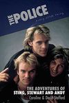 The Police: Every Little Thing - The Adventures of Sting, Stewart and Andy