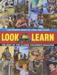 The Bumper Book of Look and Learn: The Best of the Classic Children's Magazine