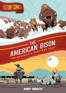 History Comics: The American Bison: The Buffalo's Survival Tale