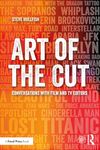 Art of the Cut: Conversations with Film and TV Editors