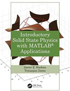 Introductory Solid State Physics with MATLAB Applications