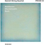 Prism IV - Beethoven, Mendelssohn, Bach