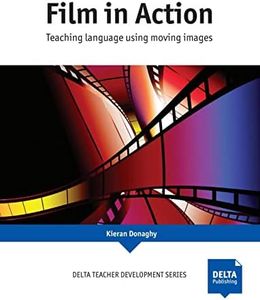 Film in Action - Delta Teacher Development Series: Teaching language using moving images