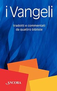 I Vangeli.