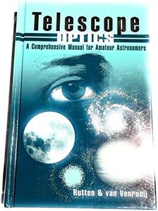 Telescope Optics: A Comprehensive Manual for Amateur Astronomers
