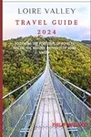 Loire Valley travel guide 2024: Fol