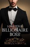 Love your Billionaire Boss: Billion