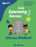 Early Learning Success: Literacy Workbook