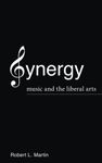 Synergy: Music and the Liberal Arts