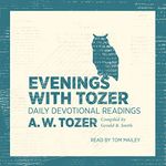 Evenings with Tozer: Daily Devotional Readings