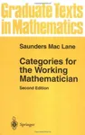Categories for the Working Mathematician (Graduate Texts in Mathematics Book 5)