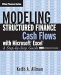 Modeling Structured Finance Cash Flows with Microsoft Excel: A Step-by-Step Guide