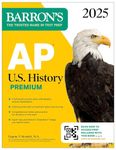 AP U.S. History Premium, 2025: Prep Book with 5 Practice Tests + Comprehensive Review + Online Practice (Barron's AP Prep)