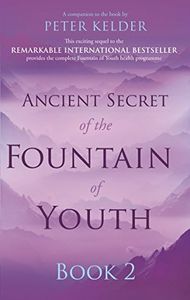 Ancient Secret of the Fountain of Youth Book 2