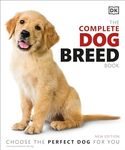 The Complete Dog Breed Book, New Edition (DK Definitive Pet Breed Guides)