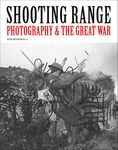 Shooting Range: Photography & the Great War