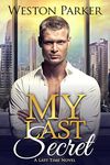 My Last Secret (A Last Time Novel Book 2)