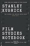 Stanley Kubrick Film Studies Notebo