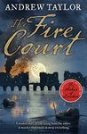 The Fire Court: A gripping historical thriller from the bestselling author of The Ashes of London