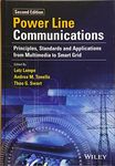 Power Line Communications: Principles, Standards and Applications from Multimedia to Smart Grid