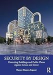 Security by Design: Protecting Buildings and Public Places Against Crime and Terror