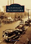 Louisville's Butchertown (Images of America)