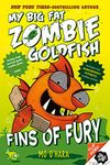 Fins of Fury: My Big Fat Zombie Goldfish