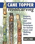 Cane Topper Woodcarving: Projects, 