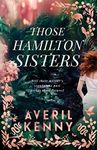 Those Hamilton Sisters: An unputdownable, moving story of family and secrets