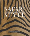 Safari Style: Exceptional African Camps and Lodges