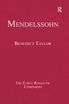 Mendelssohn (The Early Romantic Composers)