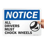 SmartSign"Notice - All Drivers Must Chock Wheels" Sign | 10" x 14" Plastic