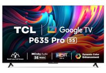 TCL 139 cm (55 inches) Bezel-Less Full Screen Series Ultra HD 4K Smart LED Google TV 55P635 Pro (Black)