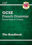 GCSE French Grammar Handbook (For exams in 2025) (CGP GCSE French)