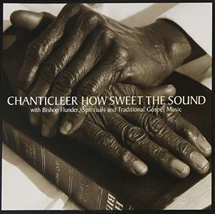 How Sweet the Sound: Spirituals & Traditional Gospel Music