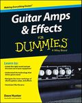 Guitar Amps & Effects For Dummies (For Dummies Series)