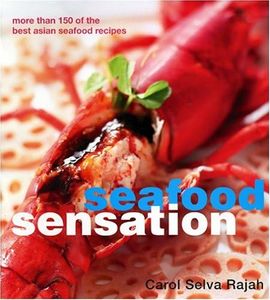 Seafood Sensation: More Than 150 of the Best Asian Seafood Recipes