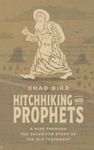 Hitchhiking with Prophets: A Ride Through the Salvation Story of the Old Testament