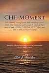 Che-Moment: Life Lessons, Facing De