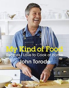 My Kind of Food: Recipes I Love to Cook at Home