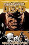 Walking Dead Volume 18: What Comes After: Heavy Sits the Crown