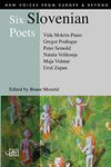 Six Slovenian Poets: No. 1 (New Voices from Europe)